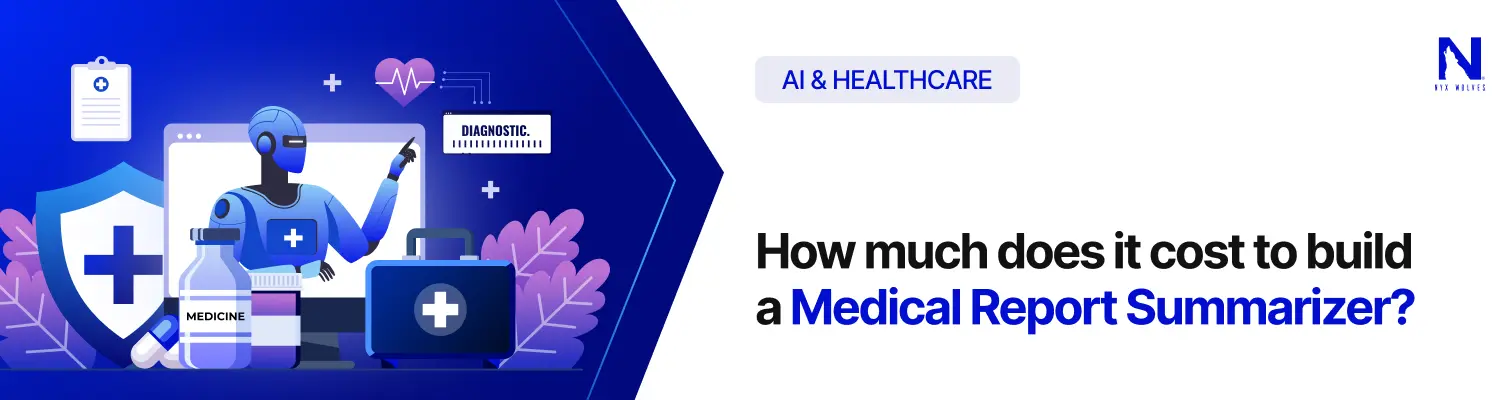 How Much Does It Cost to Build a Medical Report Summarizer-Thumbnail