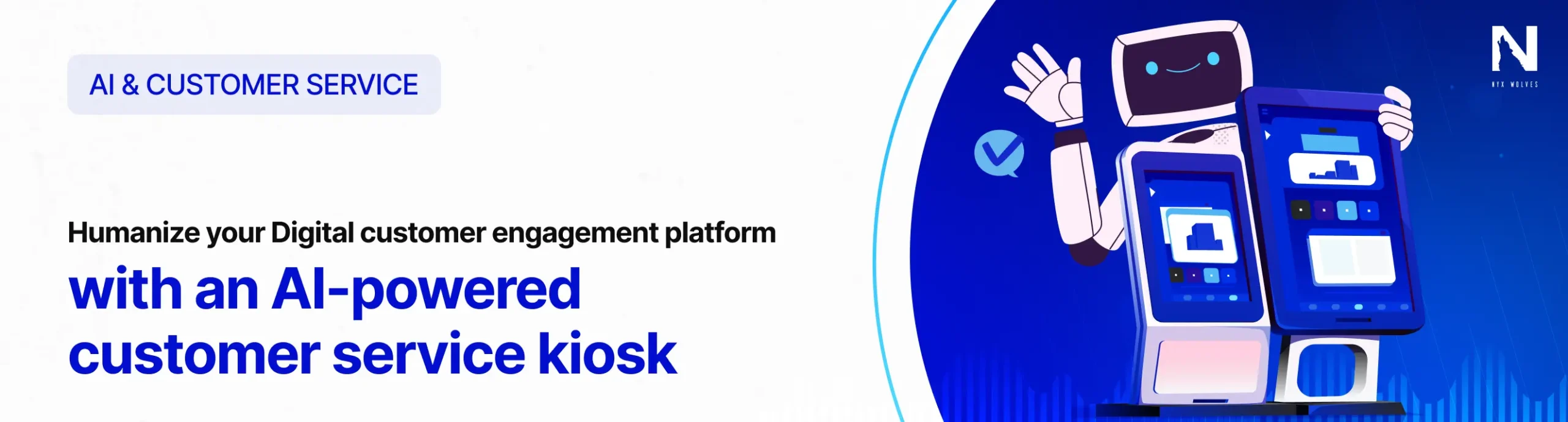 Humanize your Digital customer engagement platform with an AI kiosk